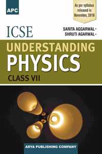 ICSE Understanding Physics Class VII