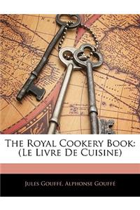 The Royal Cookery Book