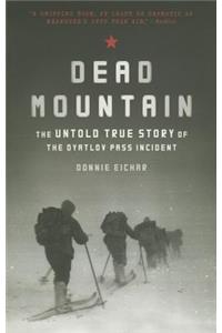 Dead Mountain: The Untold True Story of the Dyatlov Pass Incident