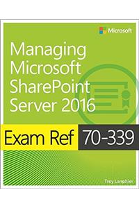 Exam Ref 70-339 Managing Microsoft SharePoint Server 2016 with Practice Test