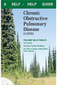 What You Can Do about Chronic Obstructive Pulmonary Disease (Copd): A Self-Help Guide