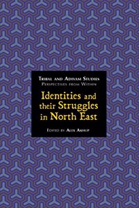 Identities and their Struggles in North East (Tribal and Adivasi Studies: Perspectives From Within 2)