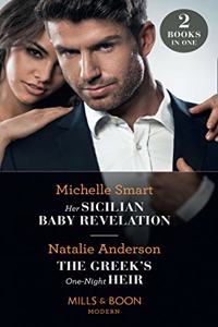 Her Sicilian Baby Revelation / The Greek's One-Night Heir