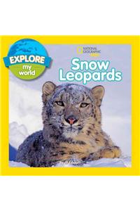 Explore My World Snow Leopards