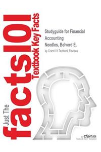 Studyguide for Financial Accounting by Needles, Belverd E., ISBN 9781111994044