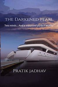 The Darkened Pearl: Two minds... And a supposed perfect murder