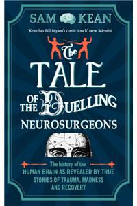 The Tale of the Duelling Neurosurgeons