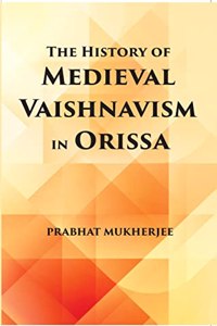 The History of Medieval Vaishnavism In Orissa