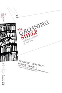 Groaning Shelf and Other Instances of Book Love