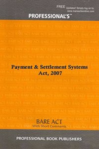 Payment & Settlement Systems Act, 2007 [Paperback] Professional