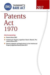 Patents Act 1970- Bare Act (2017 Edition)