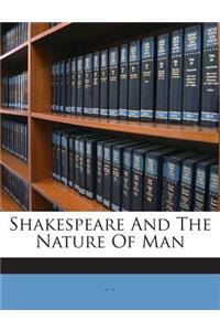 Shakespeare And The Nature Of Man