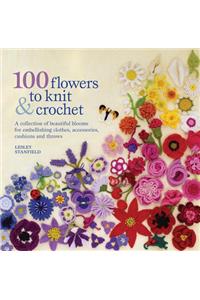 100 Flowers to Knit & Crochet