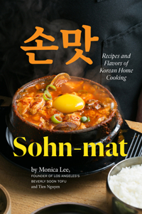 Sohn-mat: Recipes and Flavors of Korean Home Cooking