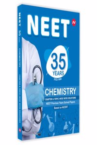 NEET 35 Years Chemistry - NEET Previous Years Solved Papers (Chapter & Topic-Wise with Solutions) (2022-1988) | (AV Publication)