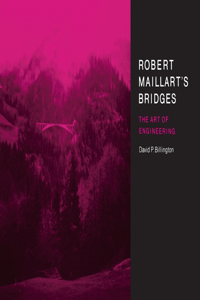 Robert Maillart's Bridges