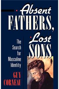 Absent Fathers, Lost Sons