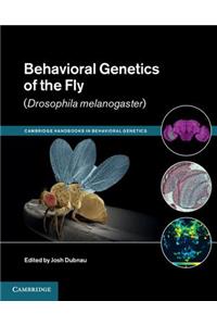 Behavioral Genetics of the Fly (Drosophila Melanogaster)