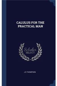 Calulus for the Practical Man