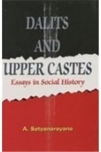 Dalits and Upper Castes: Essays in Social History