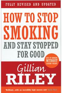 How to Stop Smoking and Stay Stopped for Good