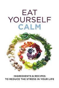 Eat Yourself Calm