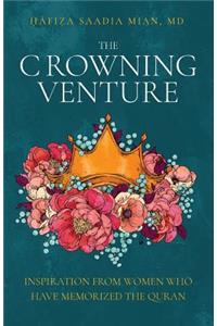 The Crowning Venture: Inspiration from Women Who Have Memorized the Quran