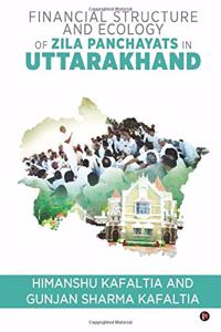 Financial Structure and Ecology of Zila Panchayats in Uttarakhand