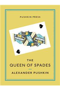 The Queen of Spades and Selected Works: And Selected Works