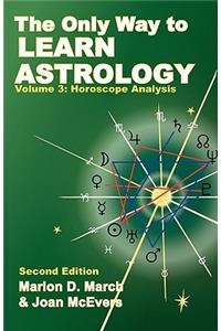 Only Way to Learn about Astrology, Volume 3, Second Edition