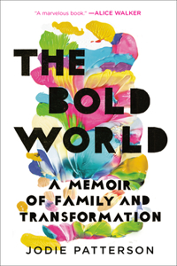 Bold World: A Memoir of Family and Transformation