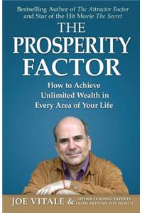 Prosperity Factor: How to Achieve Unlimited Wealth in Every Area of Your Life