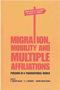 Migration, Mobility and Multiple Affiliations: Punjabis in a Transnational World