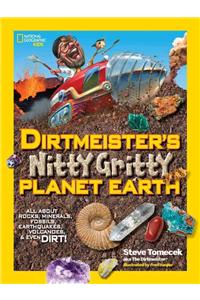 Dirtmeister's Nitty Gritty Planet Earth