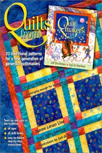 Quilts from the Quiltmaker's Gift: 20 Traditional Patterns for a New Generation of Generous Quiltmakers