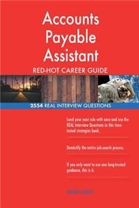 Accounts Payable Assistant RED-HOT Career Guide; 2554 REAL Interview Questions