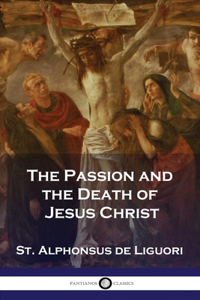 Passion and the Death of Jesus Christ