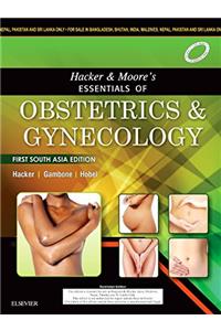 Essentials of Obstetrics and Gynecology: First South Asia Edition