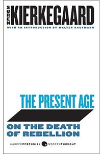 The The Present Age Present Age: On the Death of Rebellion