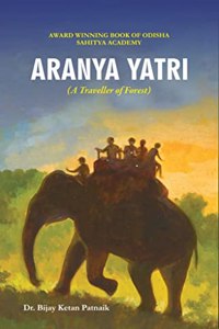 Aranya Yatri (A Traveller of Forest)