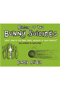 Return of the Bunny Suicides