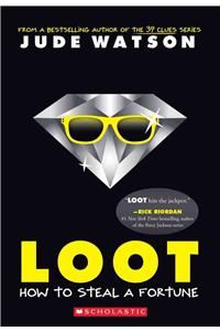 Loot: How to Steal a Fortune