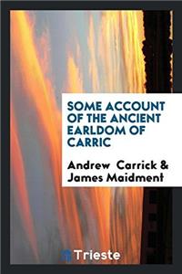 Some account of the ancient earldom of Carric