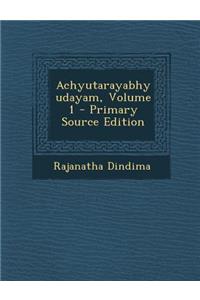 Achyutarayabhyudayam, Volume 1