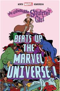 The Unbeatable Squirrel Girl Beats Up The Marvel Universe