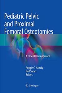 Pediatric Pelvic and Proximal Femoral Osteotomies