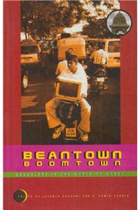 BEANTOWN BOOMTOWN: Bangalore In The World Of Words