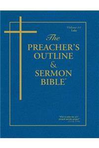 Preacher's Outline & Sermon Bible-KJV-Luke