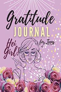 Hei Girl! Gratitude Journal for Teens: Positive Affirmations Journal Daily diary with prompts Mindfulness And Feelings Daily Log Book - 5 minute Gratitude Journal For Tween Girls