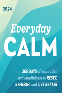 2024 Everyday Calm Boxed Calendar: 365 Days of Inspiration and Mindfulness to Reset, Refresh, and Live Better